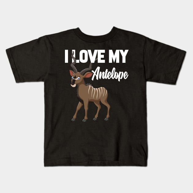 I Love My Antelope Kids T-Shirt by williamarmin